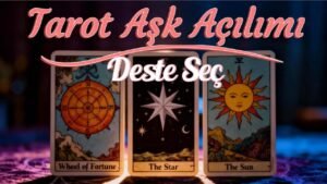 Leia mais sobre o artigo GENEL AŞK AÇILIMI / TAROT DESTE SEÇ