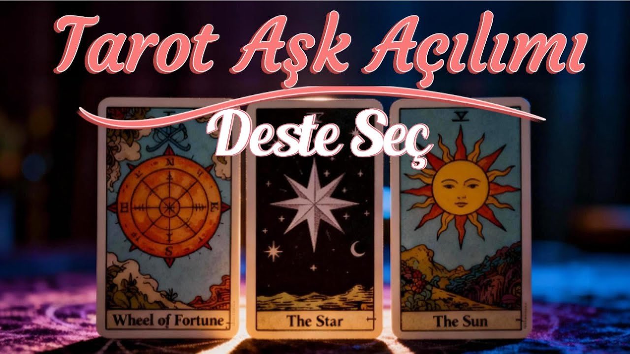 No momento, você está visualizando GENEL AŞK AÇILIMI / TAROT DESTE SEÇ