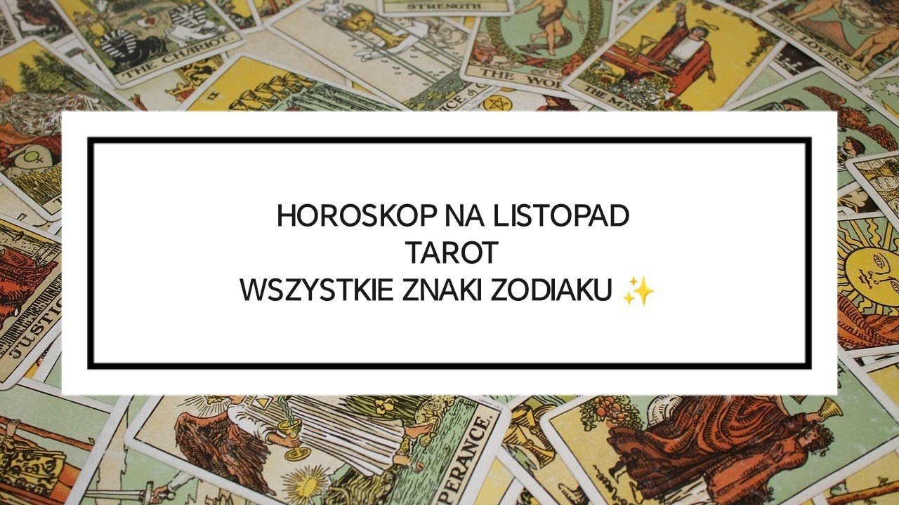 No momento, você está visualizando HOROSKOP NA LISTOPAD ✨ TAROT ✨️ WSZYSTKIE ZNAKI ZODIAKU✨️