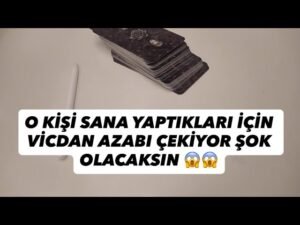 Leia mais sobre o artigo O KİŞİ SANA YAPTIKLARI İÇİN VİCDAN AZABI ÇEKİYOR ŞOK OLACAKSIN. #TAROT😱😱