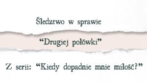 Leia mais sobre o artigo Śledztwo w sprawie TEJ miłości. #tarot #prawda #czytanietarota