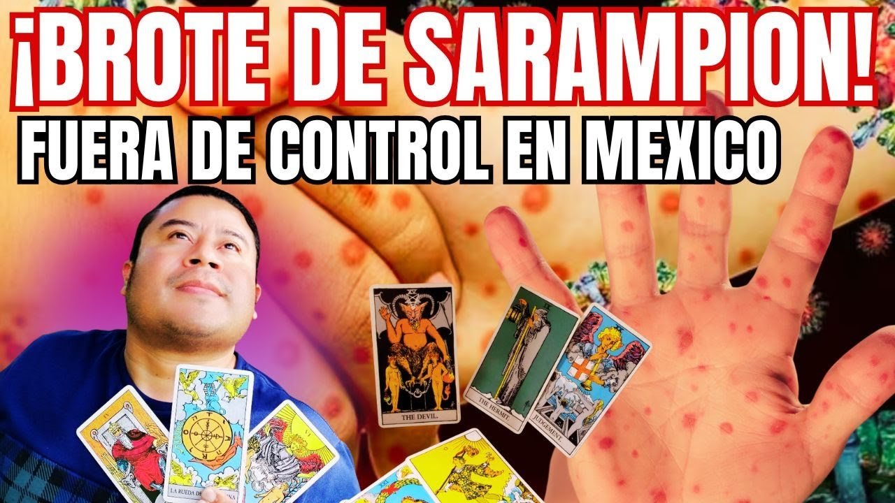 No momento, você está visualizando ¡BROTE DE SARAMPIÓN! FUERA DE CONTROL EN MÉXICO || Lectura Espiritual de Tarot #AdrianXimenez