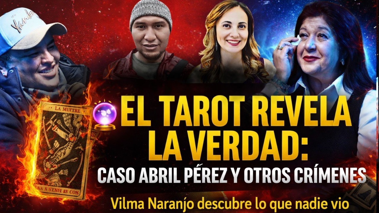 No momento, você está visualizando EL TAROT DESCUBRIÓ LA VERDAD: Caso Abril Pérez y Crímenes SIN JUSTICIA 🔥 | Ft. Vilma Naranjo