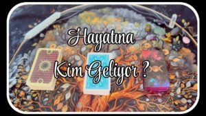 Leia mais sobre o artigo Hayatına Kim Geliyor Tarot Yorumu