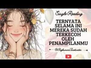 Leia mais sobre o artigo TERNYATA SELAMA INI MEREKA SUDAH TERKECOH OLEH PENAMPILANMU #kartutarot2025 #kartutarot #tarot
