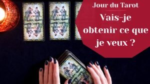 Leia mais sobre o artigo VAIS-JE OBTENIR CE QUE JE VEUX ? – Tirage de Tarot à choix