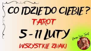 Leia mais sobre o artigo CO IDZIE DO CIEBIE ? (od 5 do 11 lutego 2026) – TAROT – Wszystkie znaki ✨🌞♦️☺️