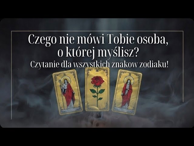 No momento, você está visualizando CZEGO NIE MÓWI TOBIE OSOBĄ, O KTÓREJ MYŚLISZ? 🔮 TAROT ✨️ WSZYSTKIE ZNAKI ZODIAKU ✨️