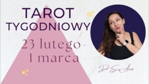 Leia mais sobre o artigo Tarot Tygodniowy, 23 lutego – 1 marca, wszystkie znaki