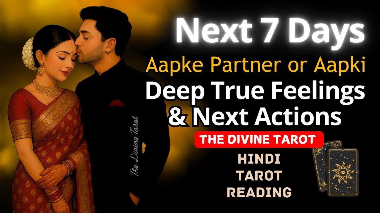 No momento, você está visualizando Aapki or Unki Current True Deep Feelings – Next 7 Days | HINDI TAROT | THE DIVINE TAROT | Today