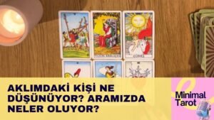 Leia mais sobre o artigo Aklımdaki Kişi Ne Düşünüyor? Aramızda Neler Oluyor? #tarot #keşfet #minimaltarot
