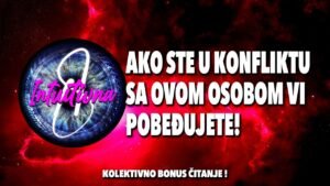 Leia mais sobre o artigo 🎲AKO STE U KONFLIKTU SA OVOM OSOBOM VI POBEĐUJETE!🎲 Tarot citanje🔮Koletkivno otvaranje @Intuitivna8