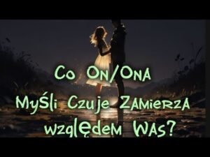 Leia mais sobre o artigo Co MYŚLI?🧐CZUJE ?❤Co  zamierza?🔥 Tarot 🔥 Miłość 💥 Uczucia