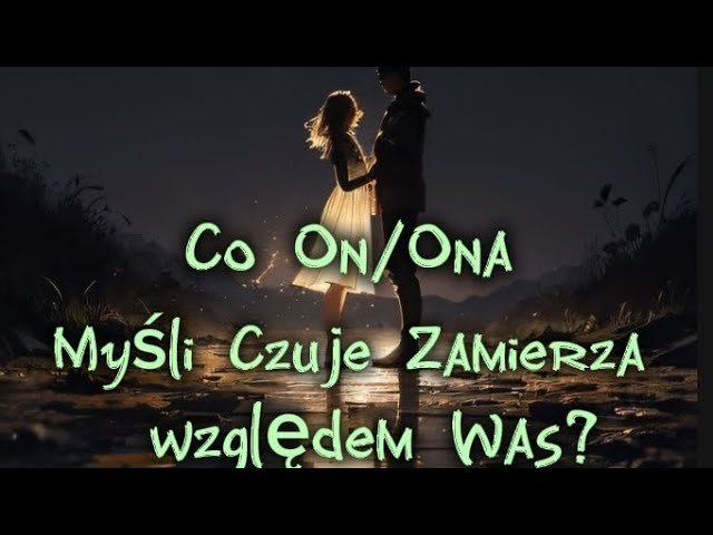 No momento, você está visualizando Co MYŚLI?🧐CZUJE ?❤Co  zamierza?🔥 Tarot 🔥 Miłość 💥 Uczucia