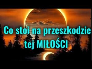 Leia mais sobre o artigo Co stoi na PRZESZKODZIE tej miłości ❤️❤️‍🩹💔 Tarot 🔥 Miłość 💥 Uczucia
