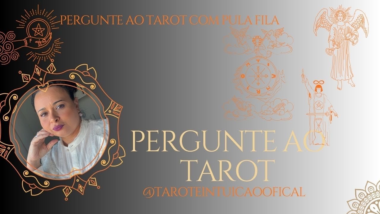 No momento, você está visualizando PERGUNTE AO TAROT COM PULA FILA