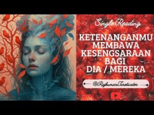 Leia mais sobre o artigo KETENANGANMU MEMBAWA KESENGSARAAN BAGI DIA/MEREKA #kartutarot #tarotindonesia #tarot #motivasitarot