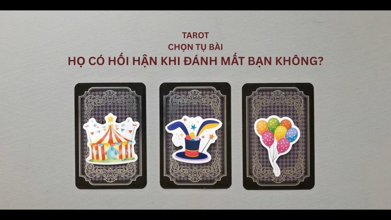 No momento, você está visualizando tarot: chọn tụ bài: họ có hối hận khi đánh mất bạn không?