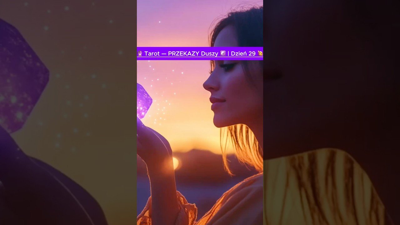 No momento, você está visualizando 🔮 Tarot — PRZEKAZY Duszy ☯️ | Oobe Powieści | Dzień 29 🙋‍♀️