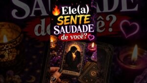 Leia mais sobre o artigo 🔥 Ele(a) sente saudade de você? – Tarot de hoje #tarot