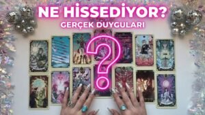 Leia mais sobre o artigo Aklındaki Kişi Sana Ne Hissediyor? 💖 Tarot Açılımı 🔮