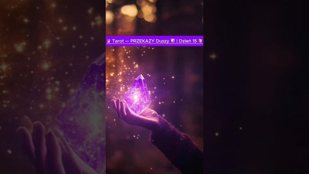 No momento, você está visualizando 🔮 Tarot — PRZEKAZY Duszy ☯️ | Oobe Powieści | Dzień 15 🙋‍♂️