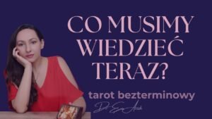 Leia mais sobre o artigo “Nowe początki i porzucanie toksyczności” czyli: Co musimy wiedzieć teraz? Tarot bezterminowy
