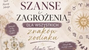 Leia mais sobre o artigo SZANSE I ZAGROŻENIA DLA WSZYSTKICH ZNAKÓW ZODIAKU ✨️ TAROT ✨️ CO CIĘ CZEKA?