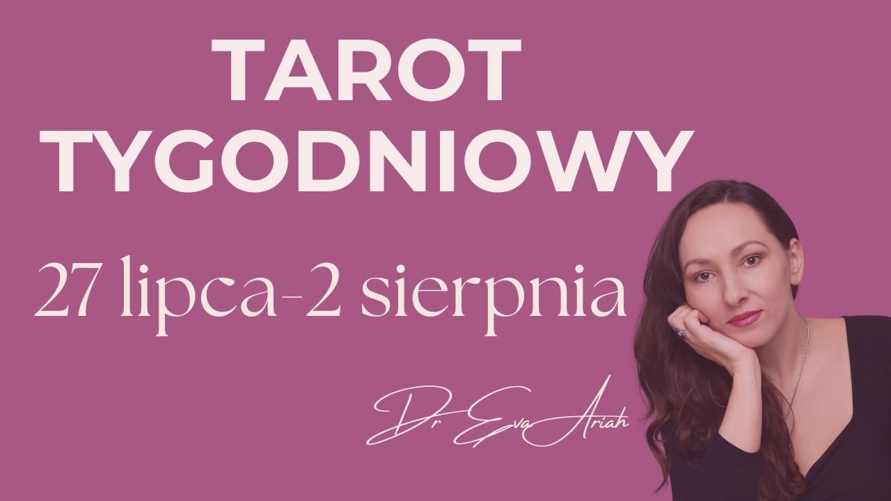 No momento, você está visualizando Tarot tygodniowy, 27 lipca – 2 sierpnia, wszystkie znaki