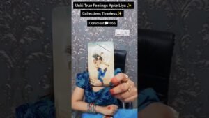 Leia mais sobre o artigo 🌸Unki true feelings Apke liya Collectives Timeless✨🌸#tarot#love#fyp#viral#reels#shorts#short#foryou