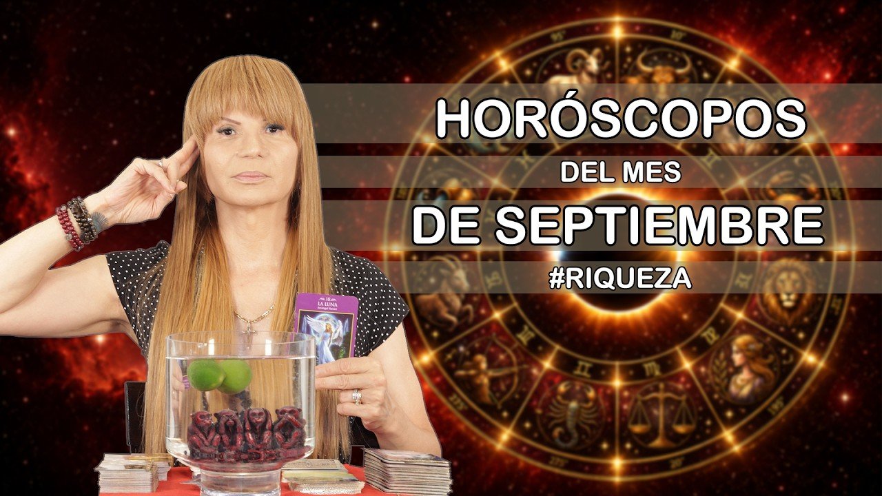 No momento, você está visualizando Horoscopos del Mes de Septiembre #MhoniVidente #Mexico #riqueza #dolar #tarot