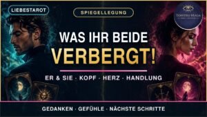 Leia mais sobre o artigo Liebestarot: ER & SIE – Was fühlt ihr wirklich?