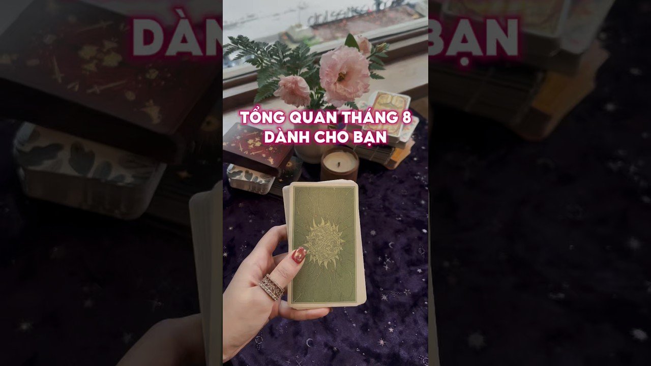 No momento, você está visualizando Tổng quan tháng 8 dành cho bạn #tarot #duongtarot #tarotreels #tarotvietnam #tarotonline #tinhyeu