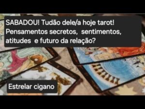 Leia mais sobre o artigo ❤️‍🔥 SABADOU! Tudão dele/a hoje tarot? Pensamentos secretos, sentimentos, atitudes e fut da relação?