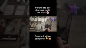 Leia mais sobre o artigo 💥🌹 PERCHÉ STA PER TORNARE NELLA TUA VITA? 💖 #tarocchi #tarot #messaggio #letturatarocchi