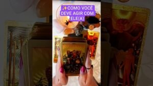Leia mais sobre o artigo 💎COMO VOCÊ DEVE AGIR COM ELE(A)#tarot #energy #espiritualidade #amor #previsões
